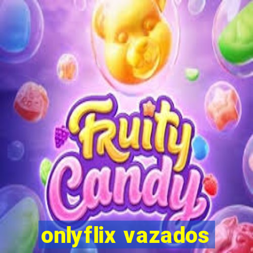 onlyflix vazados